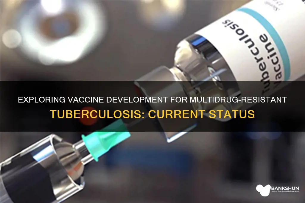 is there a vaccine for mdr tb