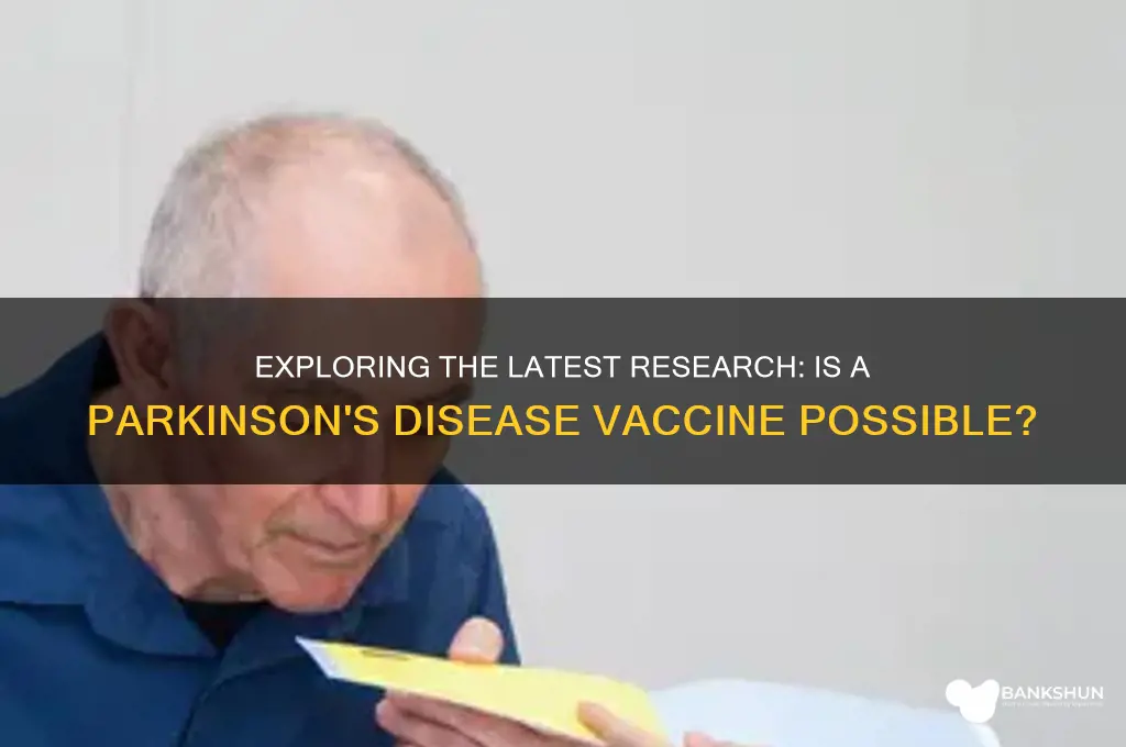 is there a vaccine for parkinson disease