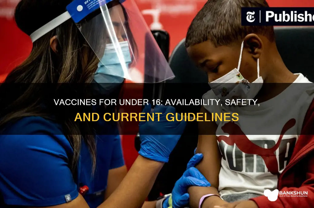 is there a vaccine for under 16