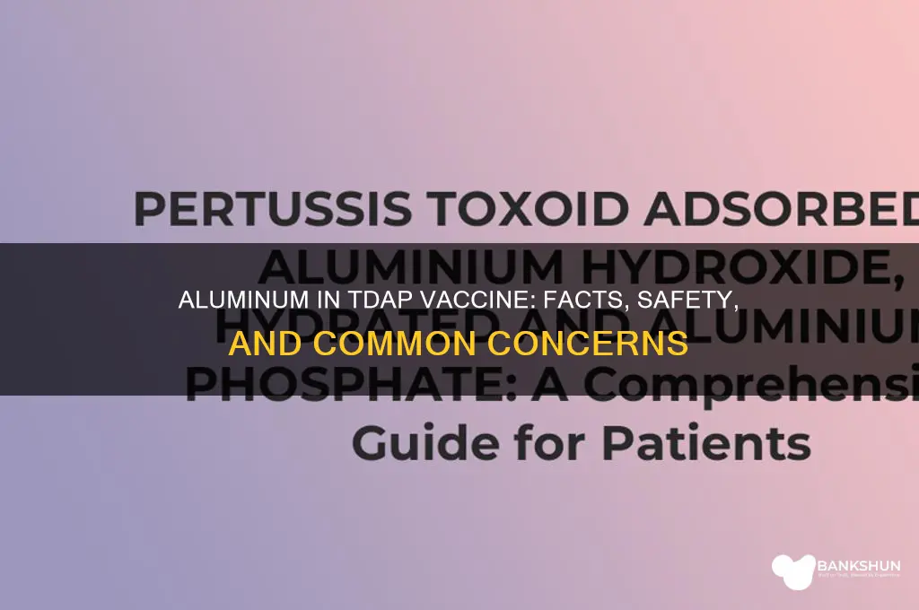 is there aluminum in the tdap vaccine