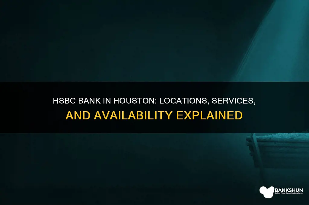 is there an hsbc bank in houston