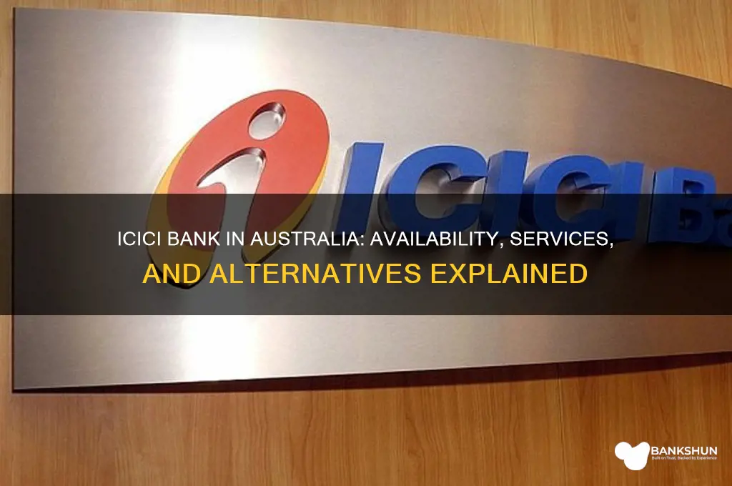 is there an icici bank in australia