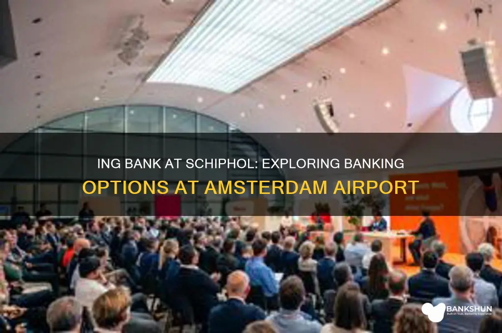 is there an ing bank in schipol
