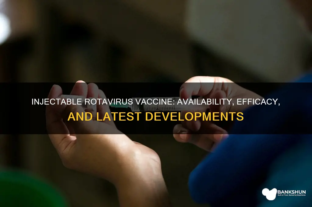 is there an injectable vaccine for rotavirus