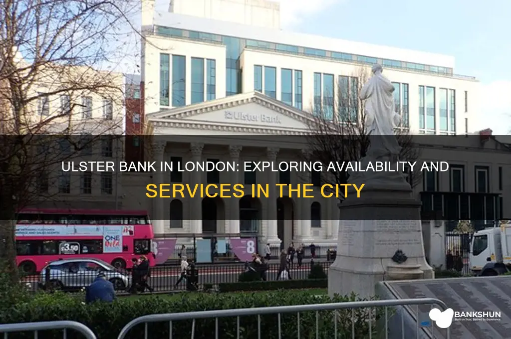 is there an ulster bank in london