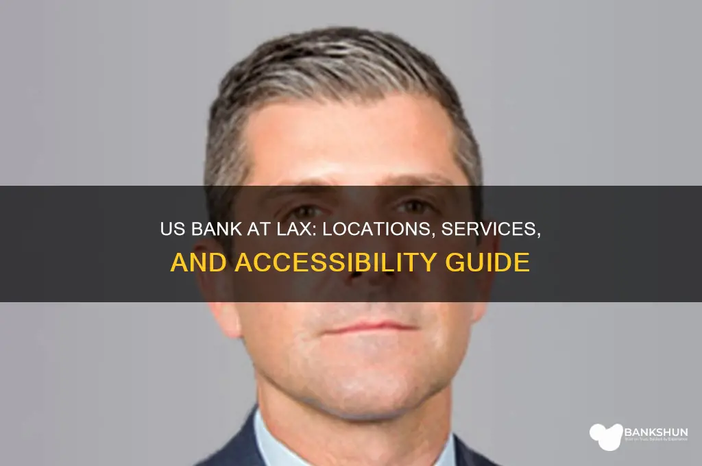 is there an us bank at lax