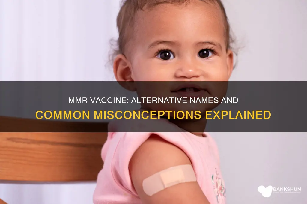 is there another name for mmr vaccine
