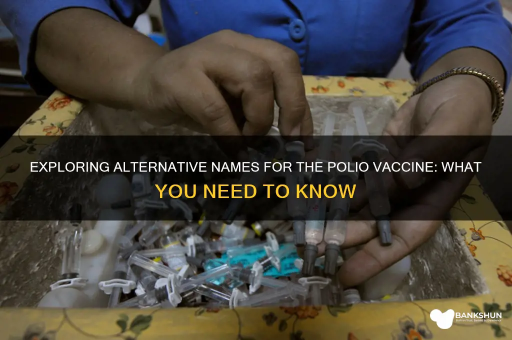 is there another name for polio vaccine