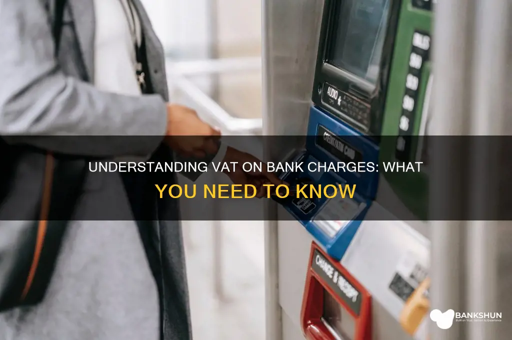 is there any vat on bank charges