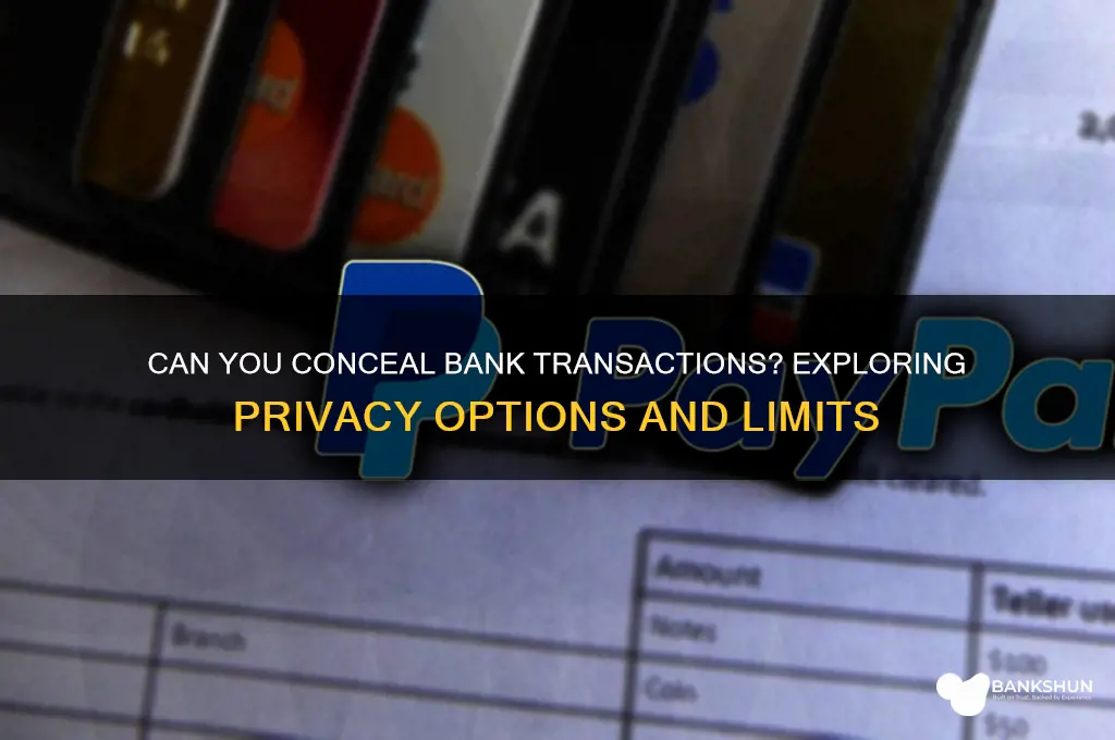 is there anyway to hide bank transactions