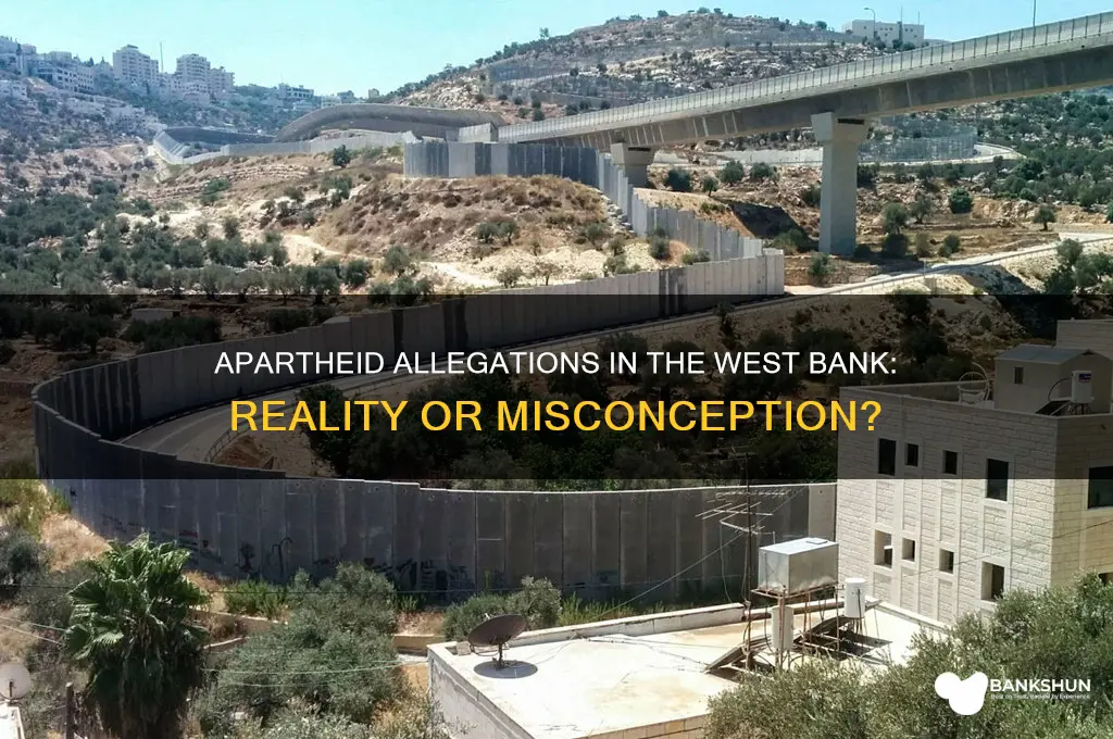 is there apartheid in the west bank