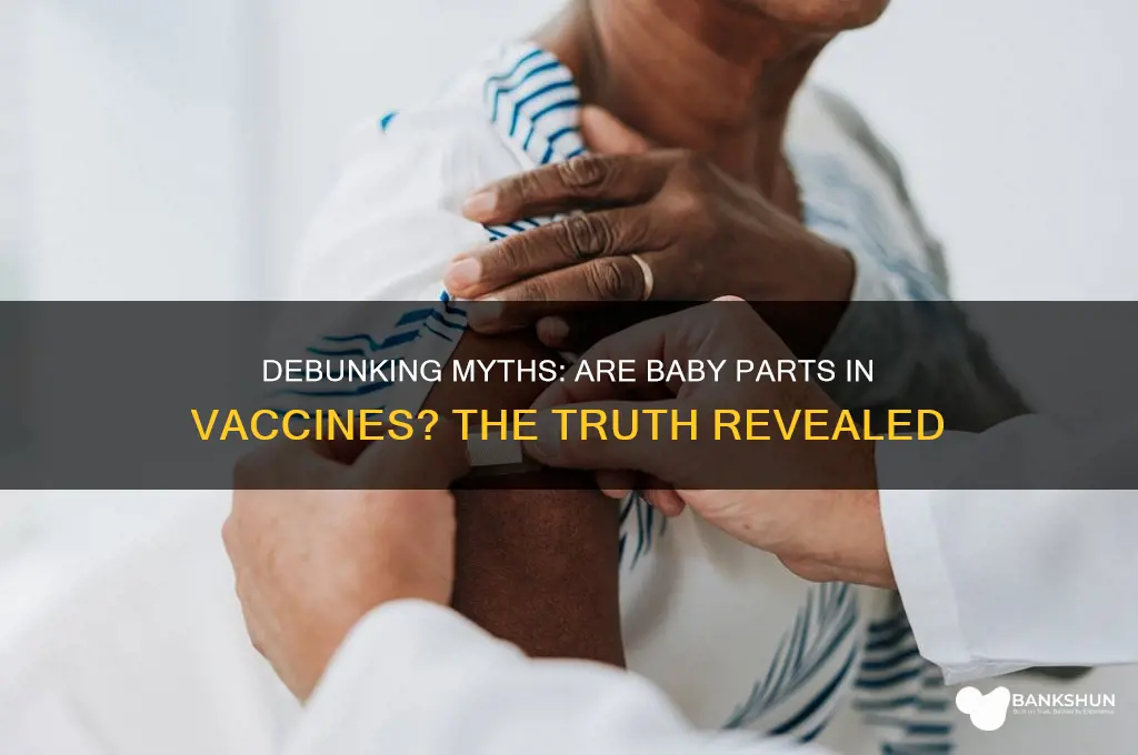 is there baby parts in the vaccine