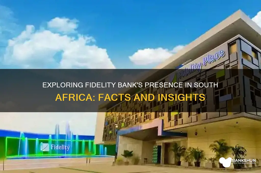 is there fidelity bank in south africa