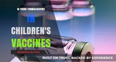 Formaldehyde in Children's Vaccines: Separating Fact from Fiction