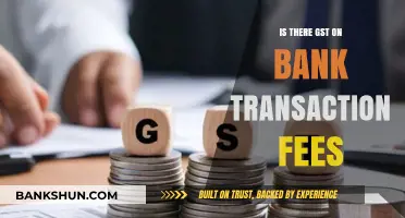 GST on Bank Transaction Fees: What You Need to Know