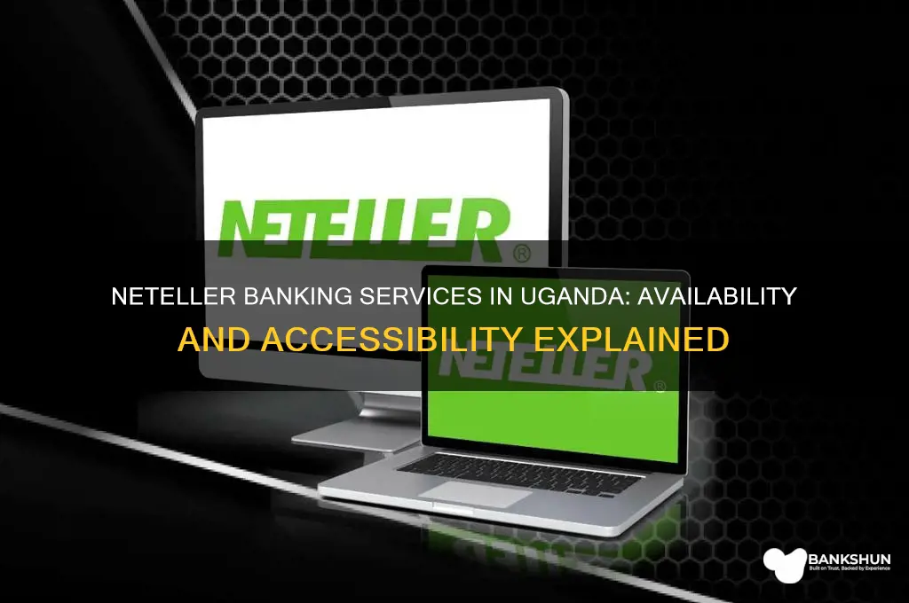 is there neteller banking services in uganda