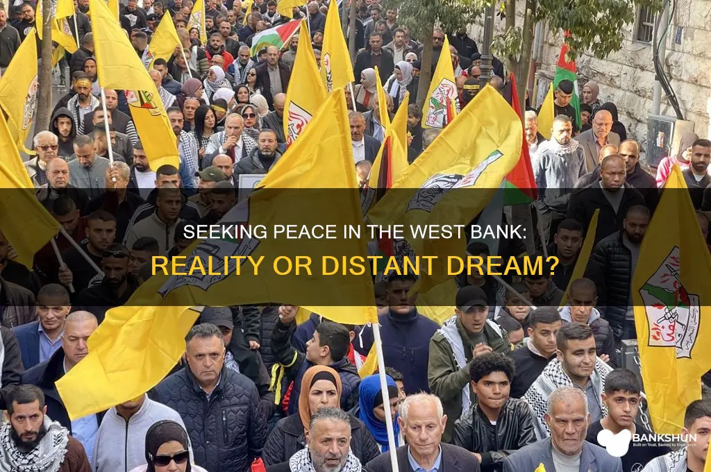is there peace in the west bank