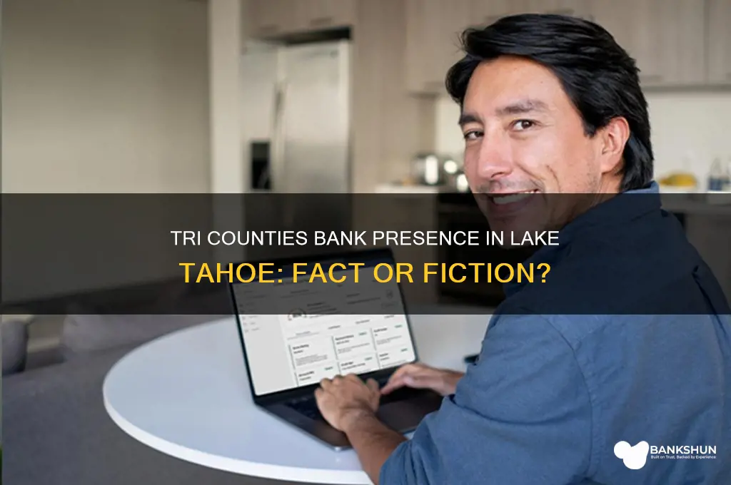 is there tri counties bank inlake tahoe