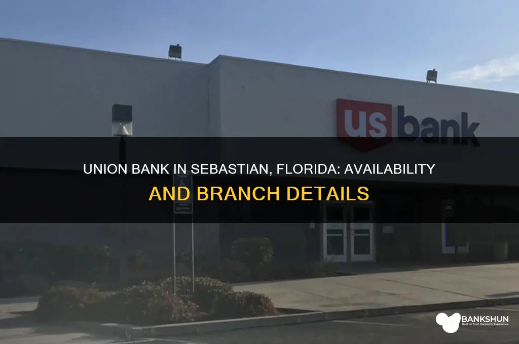 is there union bank in sebastian florida