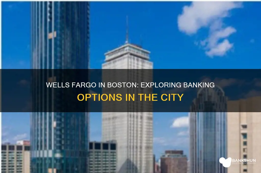 is there wells fargo bank in boston
