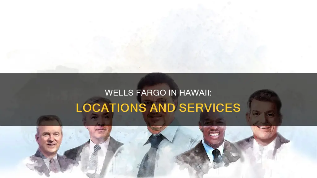 is there wells fargo bank in hawaii