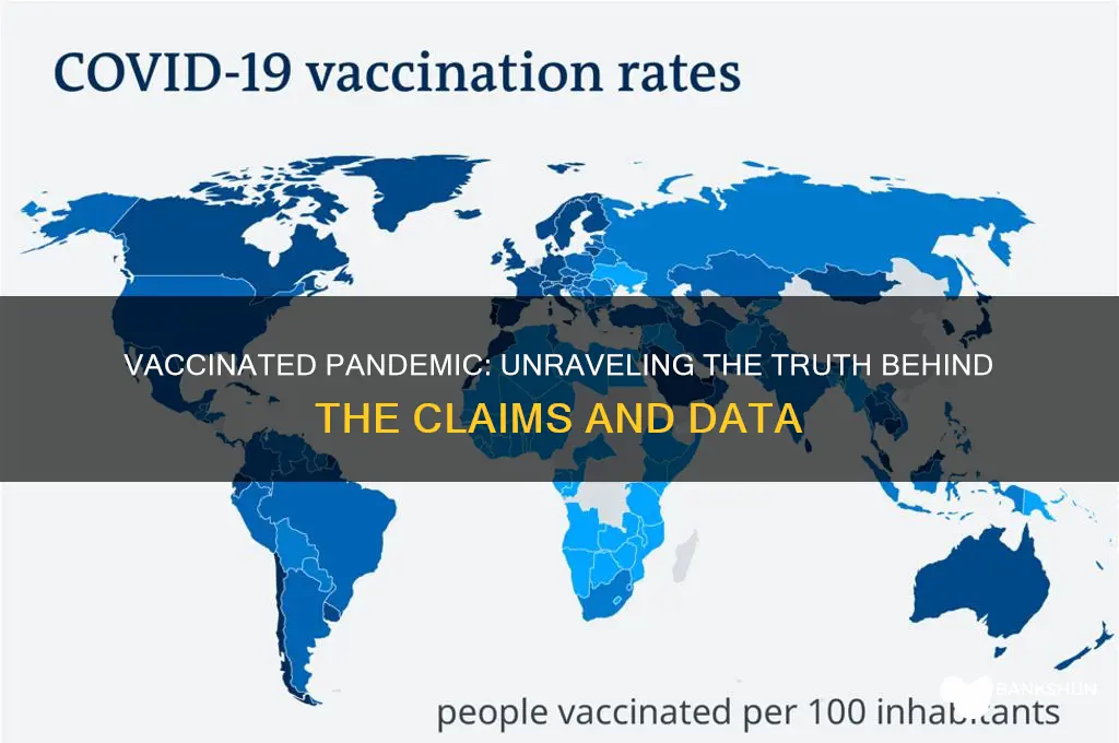is this a pandemic of the vaccinated