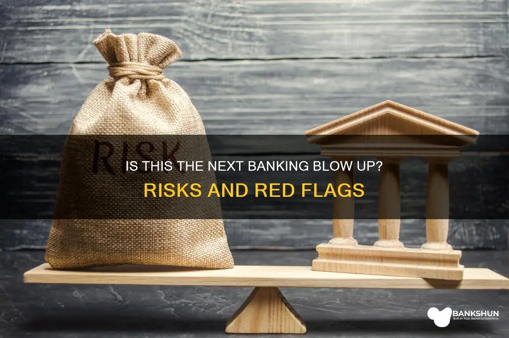 is this the next banking blow up