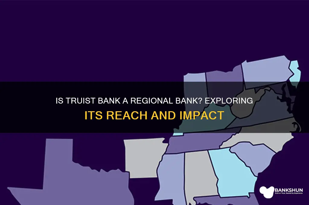 is truist bank considered a regional bank