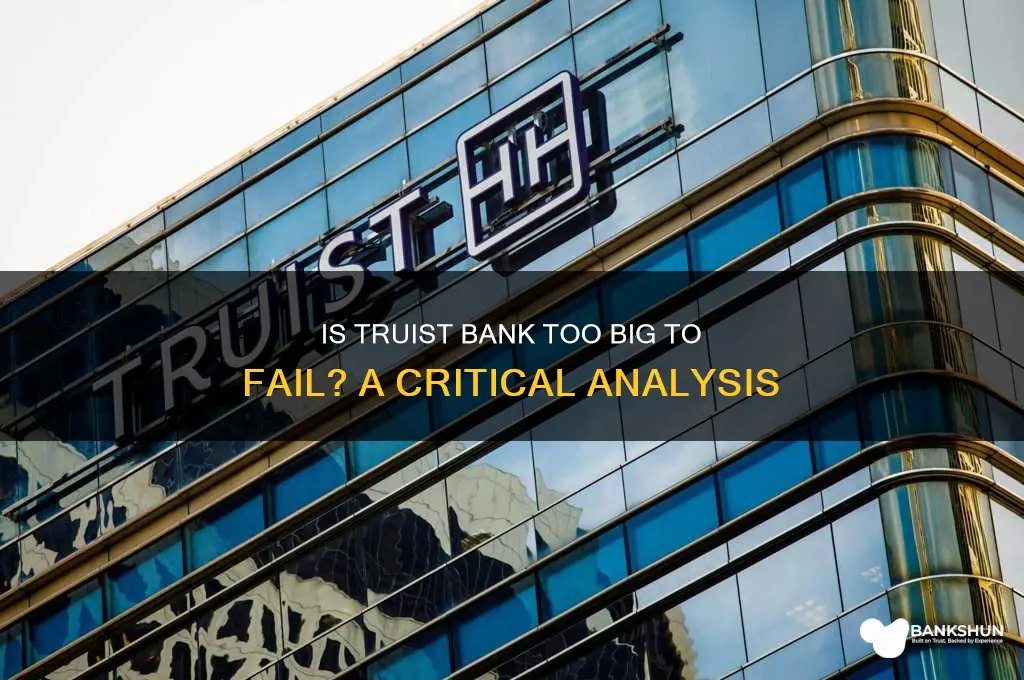 is truist bank too big to fail