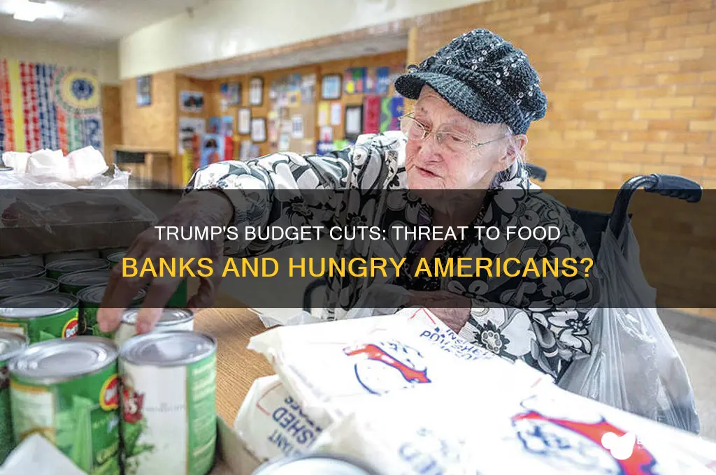 is trump cutting funding for food banks