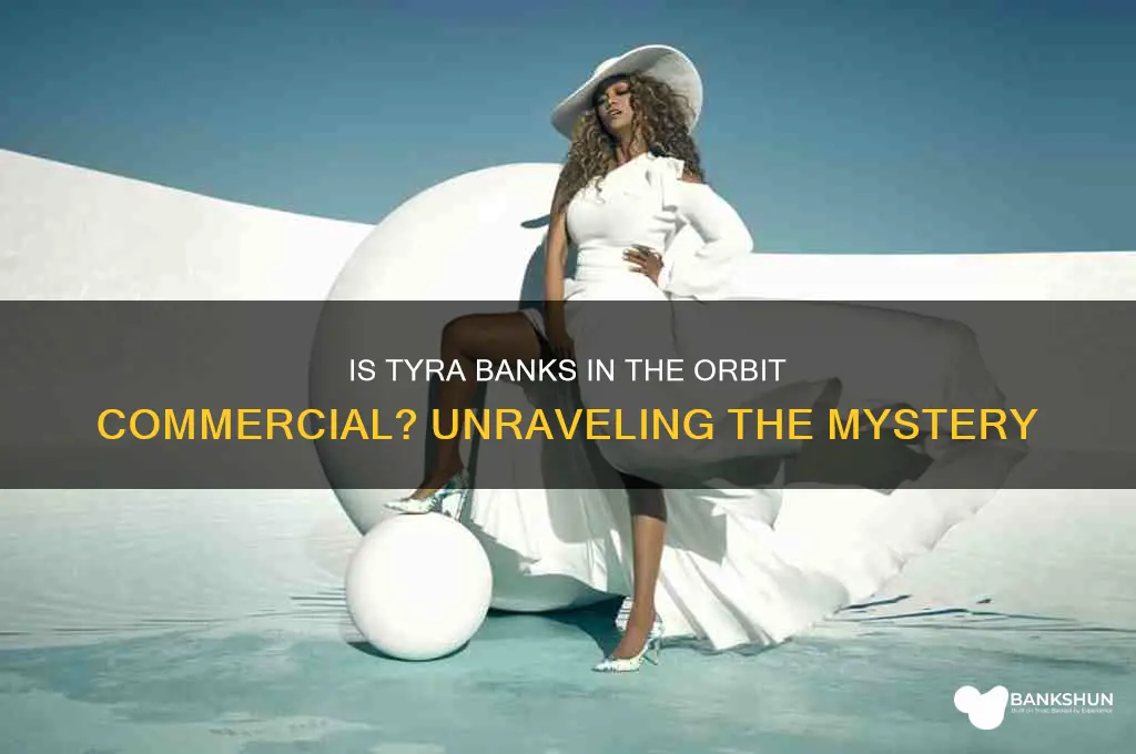 is tyra banks in the orbit commercial