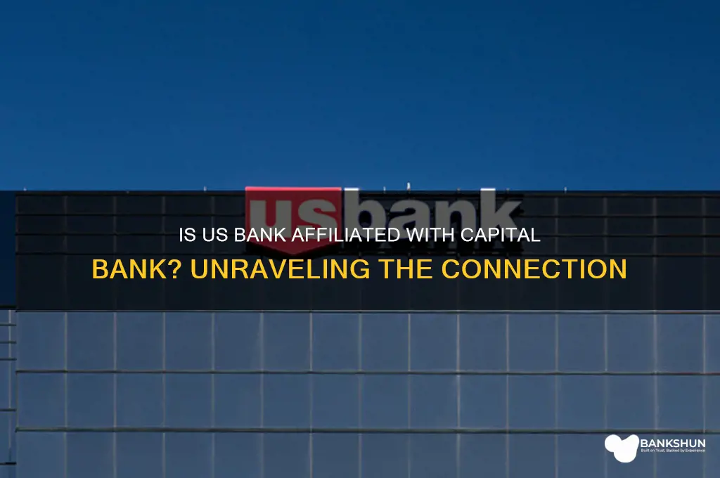 is us bank affiliated with capital bank