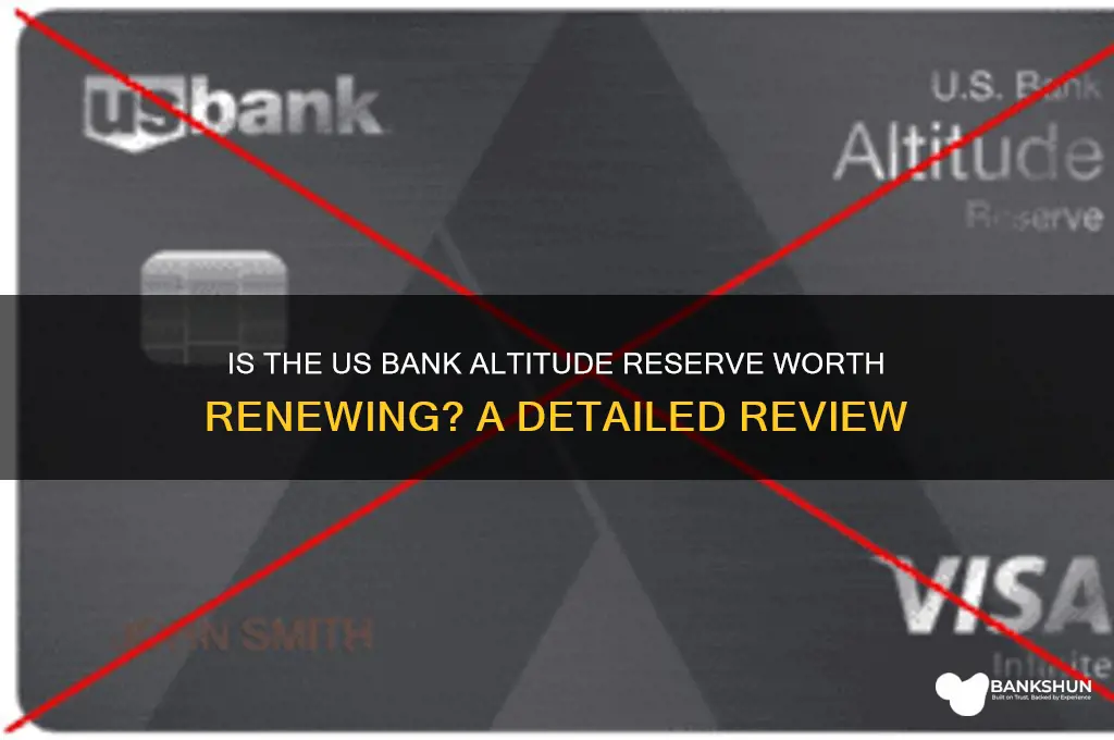 is us bank altitude reserve worth renew