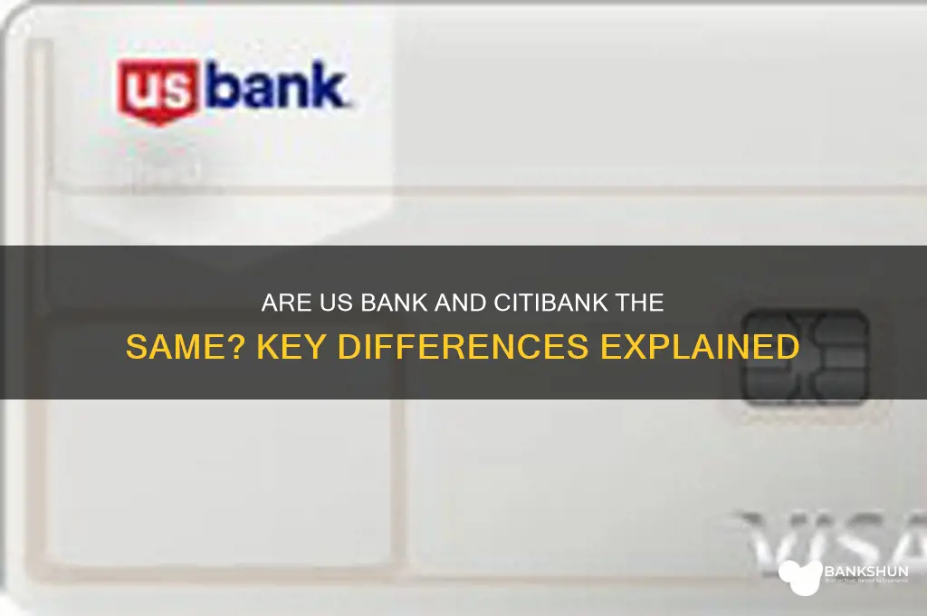 is us bank and citibank the same