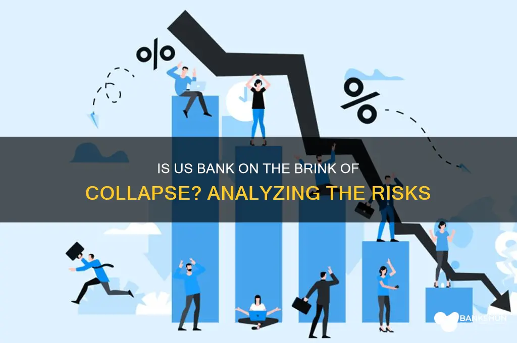 is us bank at risk of collapse