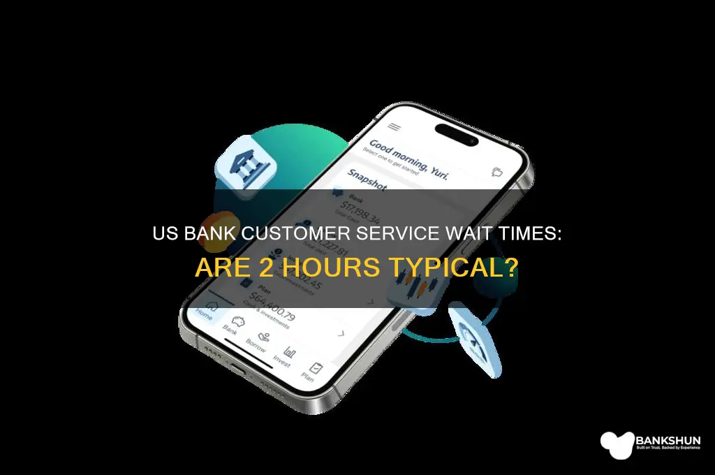is us bank customer sercice 2 hours
