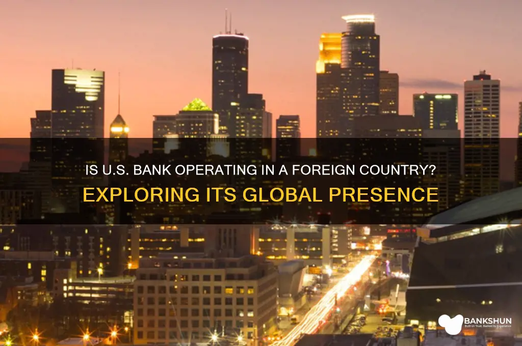 is us bank in a foreign country