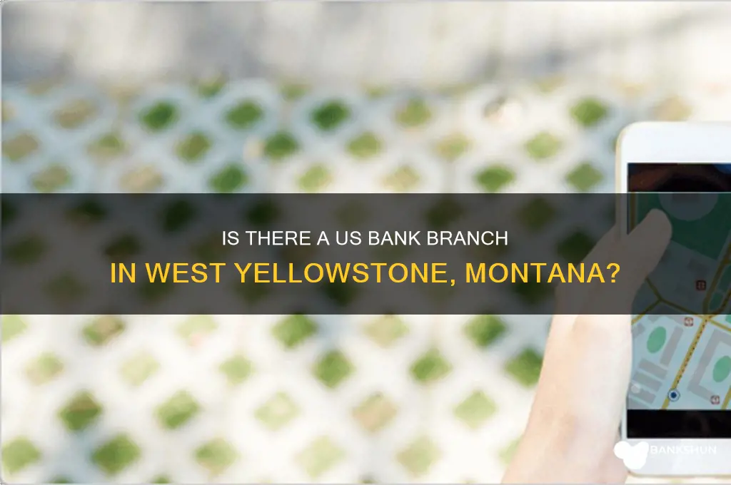 is us bank in west yellowstone mt