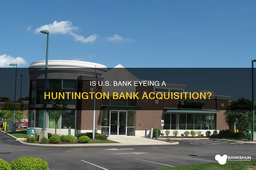 is us bank looking buy huntington bank