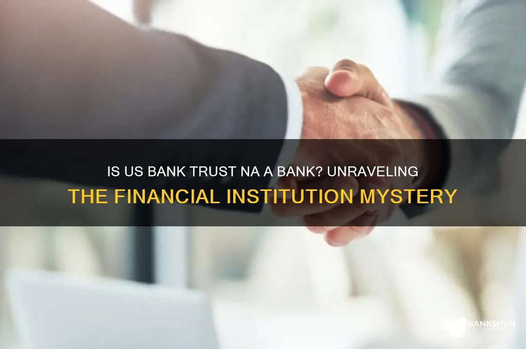is us bank trust na a bank