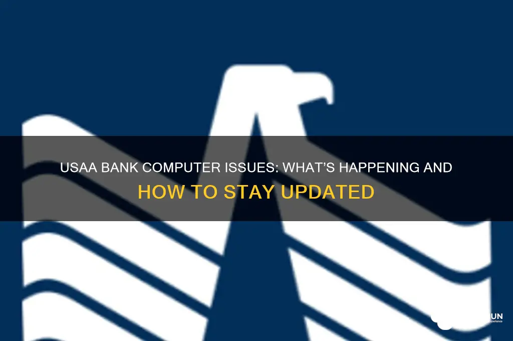 is usaa bank experiencing a computer problem