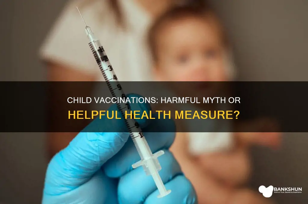 is vaccinating your child harmful or helpful