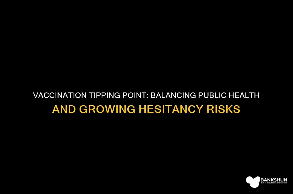 is vaccination approaching a dangerous tipping point