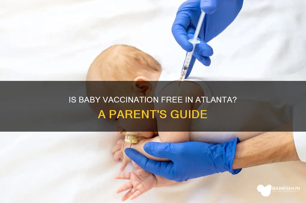 is vaccination free in atlanta for baby