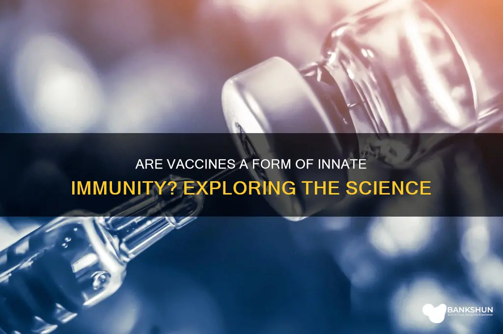 is vaccine a type of innate immunity