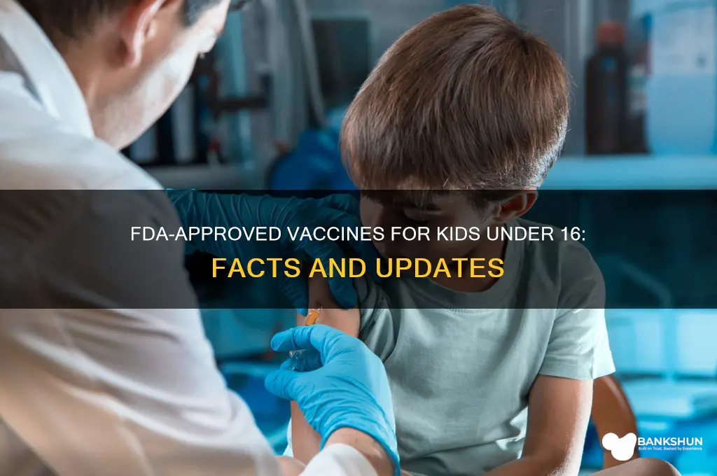 is vaccine fda approved for under 16