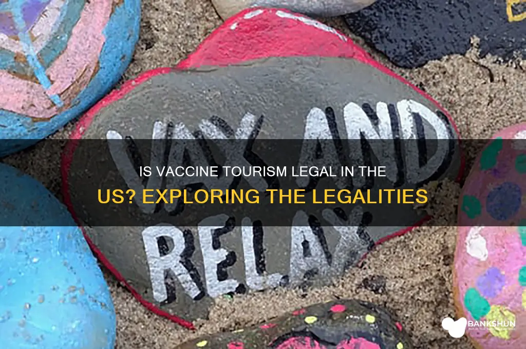 is vaccine tourism legal in the us