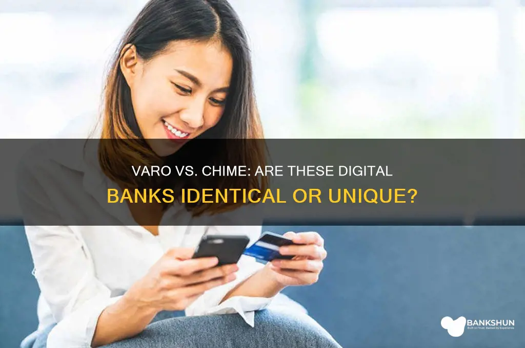 is varo and chime the same bank