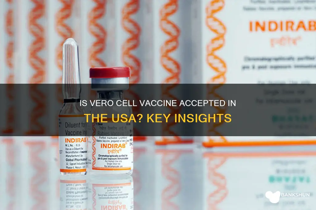 is vero cell vaccine accepted in usa