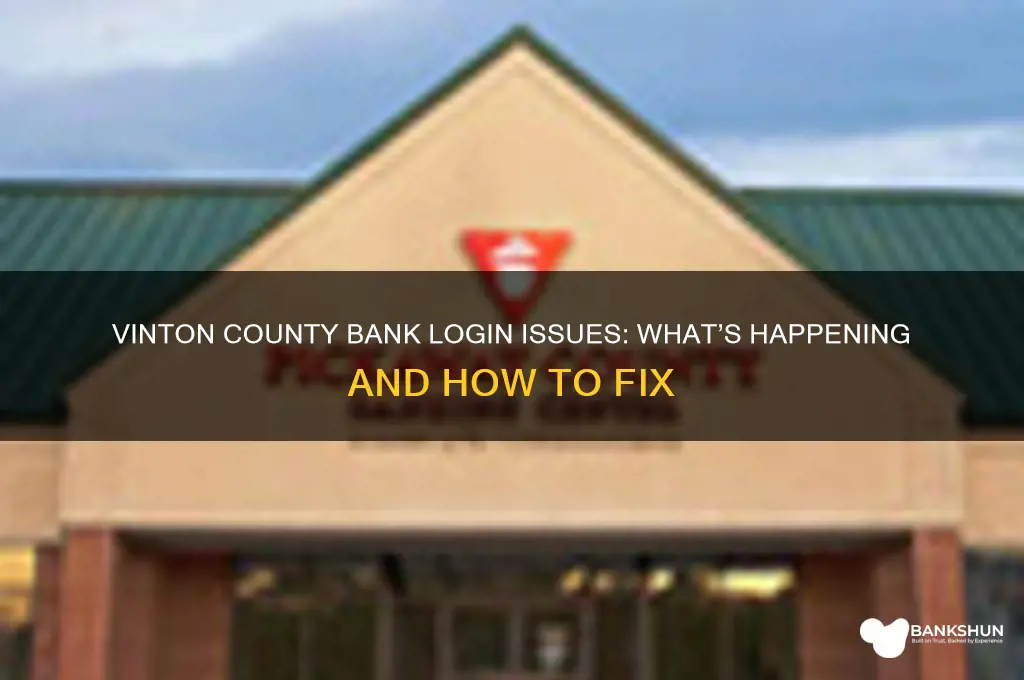 is vinton county bank having login issues